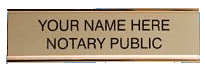 ENGRAVED DESK SIGN includes your name with Notary Public designation below, for more visit AtoZstamps.com