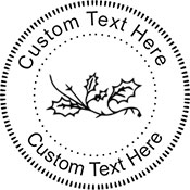 Holly Embossing Seal. Choose your mount and view your custom text in a live preview. Find all your custom embossing needs at AtoZstamps.com
