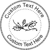 Holly Embossing Seal. Choose your mount and view your custom text in a live preview. Find all your custom embossing needs at AtoZstamps.com